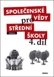 Společenské vědy pro SŠ 4.díl - Učebnice Společenské vědy pro SŠ 4.díl - Učebnice