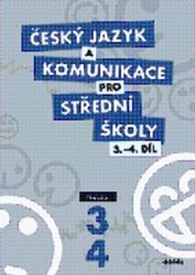 Český jazyk a komunikace pro SŠ - 3.-4.díl (učebnice) - kolektiv autorů,Jaroslav Čuřík,Ivana Bozděchová ,Petra Adámková - Český jazyk, gramatika Český jazyk a komunikace pro SŠ - 3.-4.díl (učebnice)