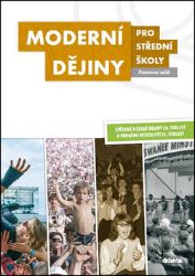 Moderní dějiny pro SŠ - Pracovní sešit - kolektiv autorů,Jan Čurda,Jan Dvořák - Dějepis Moderní dějiny pro SŠ - Pracovní sešit