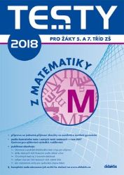 Testy 2018 z matematiky pro žáky 5. a 7. tříd ZŠ - kolektiv autorů - Procvičování matematiky, testy Testy 2018 z matematiky pro žáky 5. a 7. tříd ZŠ