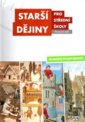 Starší dějiny pro střední školy - Pracovní sešit - Markéta Křížová,Jarmila Bednaříková,Tomáš Knoz,Jiří Hrbek,Tomáš Borovský,Jakub Hrubý,Michal Wanner,Josef Šaur,Jiří Bartůněk,Petra Melichar,Janusz Pezda,Stanislav Stuchlík,David Horváth,Ondrej Šedo,Miriam Nývltová Fišáková,Tomáš Malý - Dějepis Starší dějiny pro střední školy - Pracovní sešit