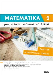 Matematika 2 pro SOU - Rovnice a nerovnice, funkce Matematika 2 pro SOU - Rovnice a nerovnice, funkce