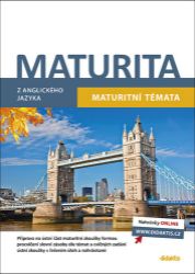 Maturita z anglického jazyka: Maturitní témata - Ludmila Baláková,Juraj Belán,Urszula Baron,Jakub Knápek,Dagmar Pešková - Učebnice angličtiny pro SŠ Maturita z anglického jazyka: Maturitní témata