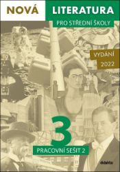 Nová literatura pro střední školy 3 - Pracovní sešit 2 Nová literatura pro střední školy 3 - Pracovní sešit 2