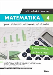 Matematika 4 pro SOU - Učitelská verze Matematika 4 pro SOU - Učitelská verze