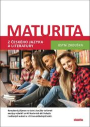 Maturita z českého jazyka a literatury - Ústní zkouška - David Jirsa,Petra Adámková - Literatura, čítanky Maturita z českého jazyka a literatury - Ústní zkouška