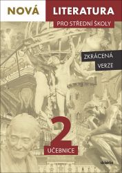 Nová literatura pro střední školy 2 - Učebnice / Zkrácená verze - Lukáš Borovička - Literatura, čítanky Nová literatura pro střední školy 2 - Učebnice / Zkrácená verze