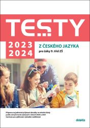 Testy z českého jazyka pro žáky 9. tříd ZŠ Testy z českého jazyka pro žáky 9. tříd ZŠ
