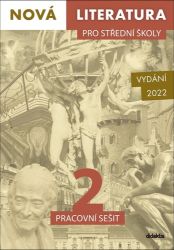 Nová literatura pro střední školy 2 - Pracovní sešit Nová literatura pro střední školy 2 - Pracovní sešit