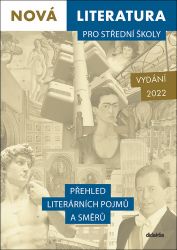 Nová literatura pro střední školy - Přehled literárních pojmů a směrů Nová literatura pro střední školy - Přehled literárních pojmů a směrů
