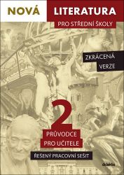 Nová literatura pro střední školy 2 - Řešený pracovní sešit (zkrácená verze) Nová literatura pro střední školy 2 - Řešený pracovní sešit (zkrácená verze)