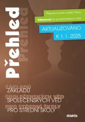 Přehled základů společenských věd pro střední školy - Aktualizováno k 1. 1. 2025 - Hana Scholleová,Marek Picha - Český jazyk a literatura Přehled základů společenských věd pro střední školy