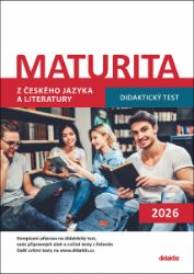 Maturita z českého jazyka a literatury - Didaktický test 2026 - kolektiv autorů,Alena Hejduková,Olga Čelišová,Michala Vacíková,Eva Beková,Markéta Buchtová,Petra Adámková - Český jazyk a literatura Maturita z českého jazyka a literatury