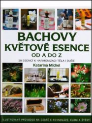 Bachovy květové esence od A do Z Bachovy květové esence od A do Z