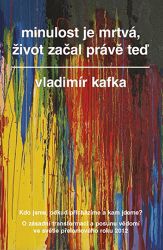 Minulost je mrtvá, život začal právě teď - Vladimír Kafka - Esoterika a duchovno Minulost je mrtvá, život začal právě teď