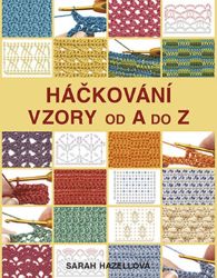 Háčkování: Vzory od A do Z