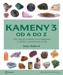 Kameny od a do Z 3 - Judy Hall - Esoterika a duchovno Kameny 3 od A do Z - Více než 250 krystalů