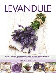 Levandule - Mirka Koníčková - Zahrada a pěstitelství Levandule