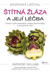 Mystický léčitel: Štítná žláza a její léčba Mystický léčitel: Štítná žláza a její léčba