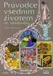 Průvodce všedním životem ve středověku Průvodce všedním životem ve středověku