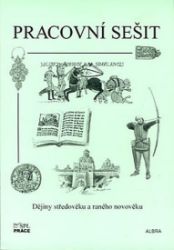 Dějiny středověku a raného novověku (pracovní sešit) Dějiny středověku a raného novověku (pracovní sešit)