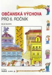 Občanská výchova pro 6. ročník Občanská výchova pro 6. ročník