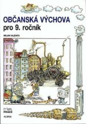 Občanská výchova pro 9. ročník ZŠ (učebnice) Občanská výchova pro 9. ročník ZŠ (učebnice)