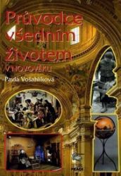 Průvodce všedním životem v novověku Průvodce všedním životem v novověku