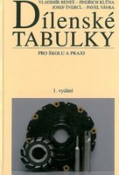 Dílenské tabulky - Vladimír Beneš,Pavel Vávra - Strojírenství Dílenské tabulky
