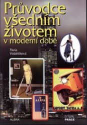 Průvodce všedním životem v moderní době Průvodce všedním životem v moderní době