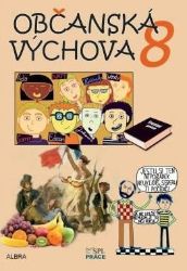 Občanská výchova 8.ročník ZŠ - učebnice NOVĚ Občanská výchova 8.ročník ZŠ - učebnice NOVĚ