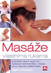 Masáže vlastníma rukama - Výživa a zdravý životní styl Masáže vlastníma rukama