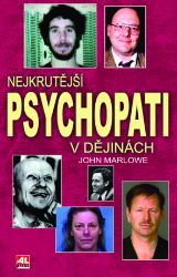 Nejkrutější psychopati v dějinách Nejkrutější psychopati v dějinách