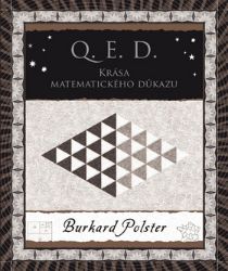 Q. E. D. - Krása matematického důkazu - Burkard Polster - Přírodní vědy Q. E. D. - Krása matematického důkazu