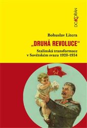 Druhá revoluce - Stalinská transformace v Sovětském svazu 1928–1934 - Bohuslav Litera - Literatura faktu Druhá revoluce - Stalinská transformace v Sovětském svazu 1928–1934