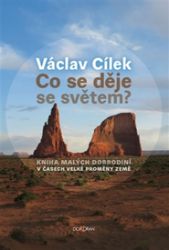 Co se děje se světem? - Václav Cílek - Česká a slovenská beletrie Co se děje se světem?