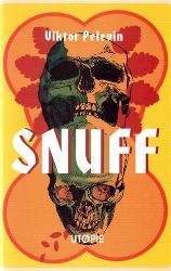 Snuff - Utopie - Viktor Olegovič Pelevin - Romány Snuff - Utopie