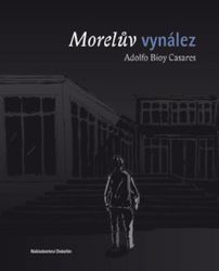 Morelův vynález - Adolfo Bioy Casares - Romány Morelův vynález