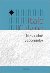 Nesnadné vzpomínky - Italo Calvino - Romány Nesnadné vzpomínky