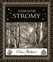 Zázračné stromy - Olavi Huikari - Životní prostředí a ekologie Zázračné stromy