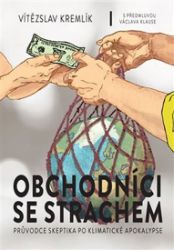 Obchodníci se strachem - Vítězslav Kremlík - Životní prostředí a ekologie Obchodníci se strachem