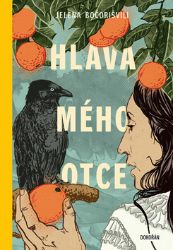 Hlava mého otce - Čtyři stenografické romány - Jelena Bočorišvili - Romány Hlava mého otce - Čtyři stenografické romány