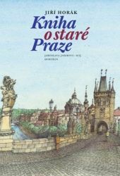 Kniha o staré Praze Kniha o staré Praze