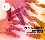 Permanentní invence - Hana Stehlíková Babyrádová - Česká a slovenská beletrie Permanentní invence
