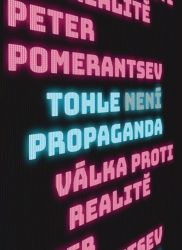 Tohle není propaganda - Válka proti realitě Tohle není propaganda - Válka proti realitě