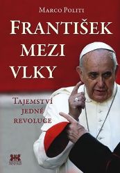 František mezi vlky - Tajemství jedné revoluce František mezi vlky - Tajemství jedné revoluce