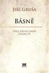Básně - Jiří Gruša - Česká a slovenská poezie Básně