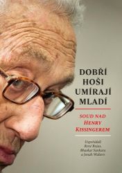 Dobří hoši umírají mladí - Soud nad Henry Kissingerem