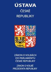 Ústava České republiky 2023 - Zákon o volbě prezidenta republiky, Zákon o volbách do Parla Ústava České republiky 2023 - Zákon o volbě prezidenta republiky, Zákon o volbách do Parla