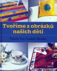 Tvoříme z obrázků našich dětí Tvoříme z obrázků našich dětí